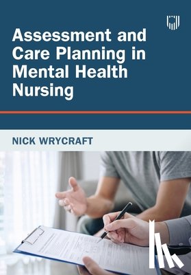Wrycraft, Nick - Assessment and Care Planning in Mental Health Nursing, 2e