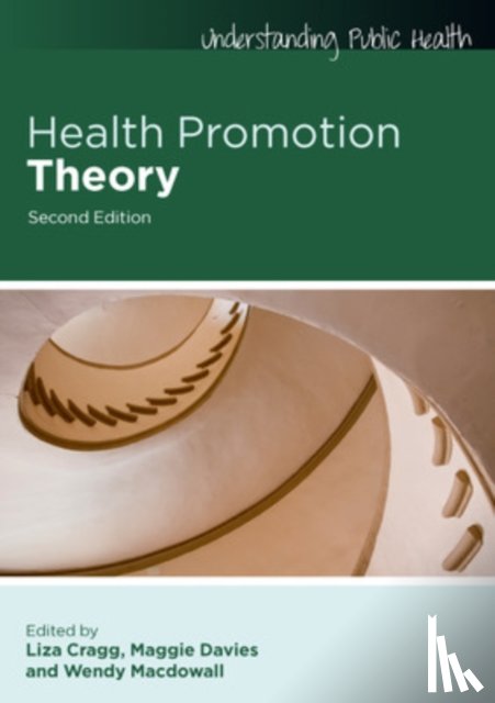 Cragg, Liza, Davies, Maggie, Macdowall, Wendy - Health Promotion Theory