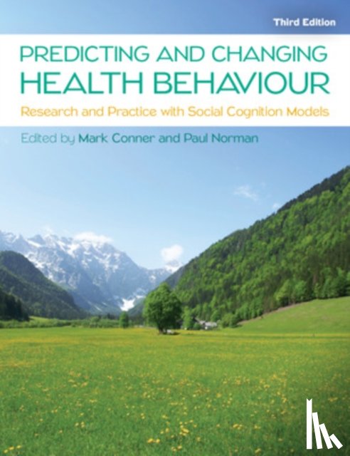 Conner, Mark, Norman, Paul - Predicting and Changing Health Behaviour: Research and Practice with Social Cognition Models