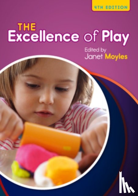 Moyles, Janet - The Excellence of Play