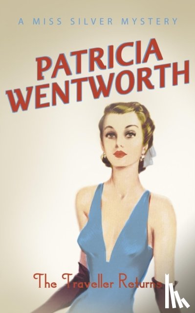 Wentworth, Patricia - Traveller Returns