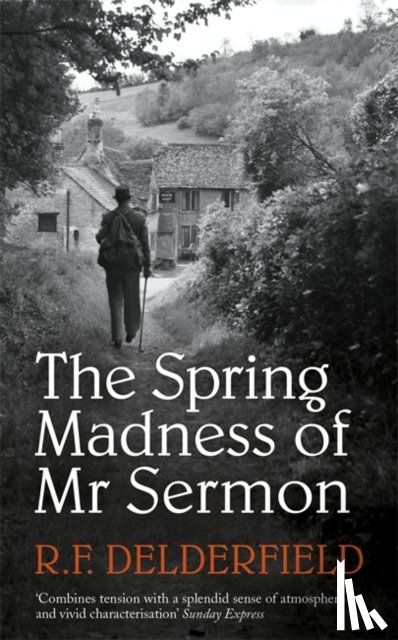 Delderfield, R. F. - The Spring Madness of Mr Sermon