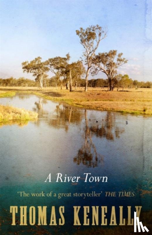 Keneally, Thomas - A River Town