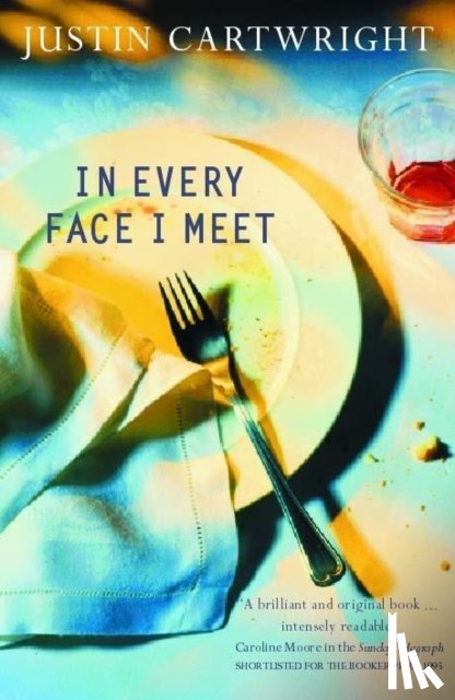 Cartwright, Justin - In Every Face I Meet