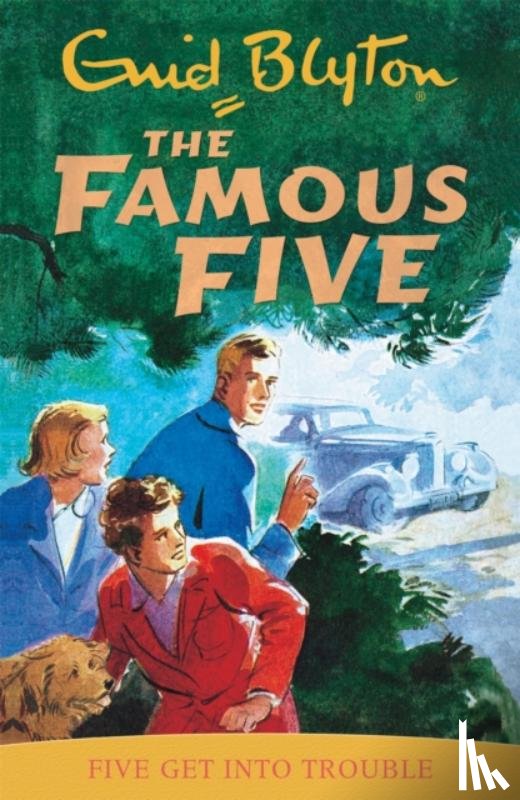 Blyton, Enid - Famous Five: Five Get Into Trouble
