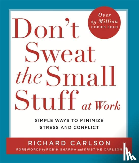 Carlson, Richard - Don't Sweat the Small Stuff at Work