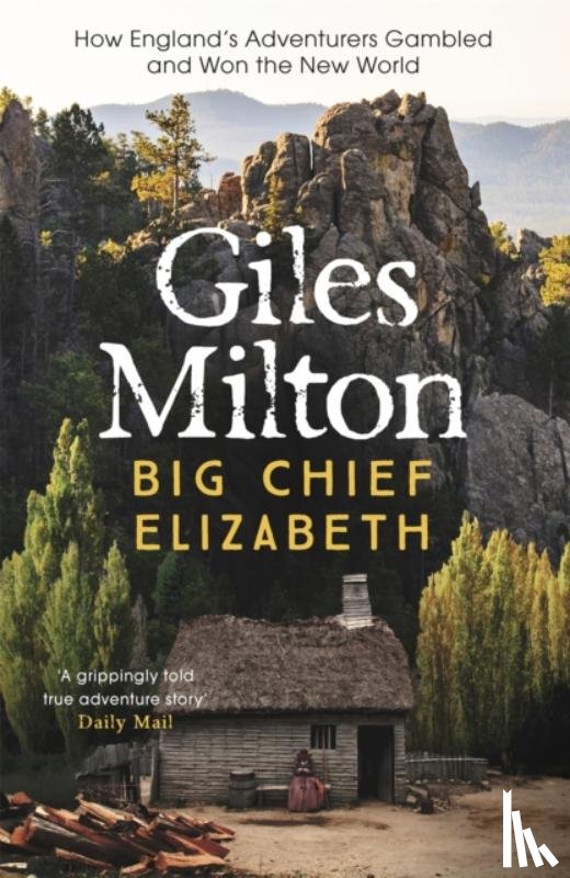 Milton, Giles - Big Chief Elizabeth