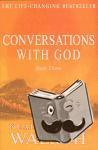 Walsch, Neale Donald - Conversations with God - Book 3