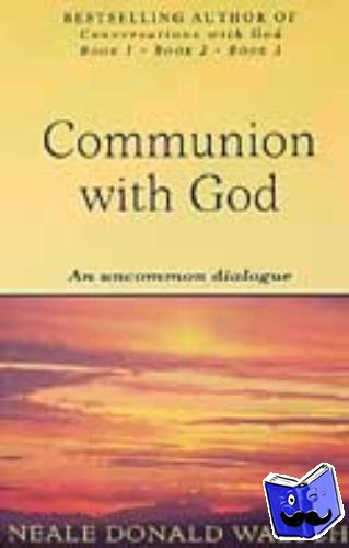 Walsch, Neale Donald - Communion with God
