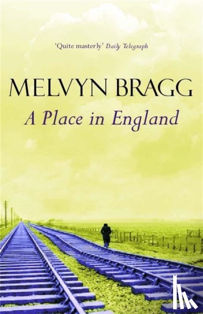 Bragg, Melvyn - A Place in England