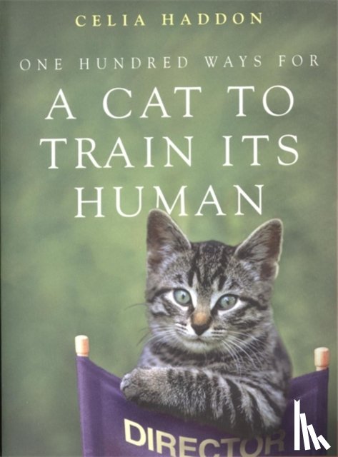 Haddon, Celia - One Hundred Ways for a Cat to Train Its Human