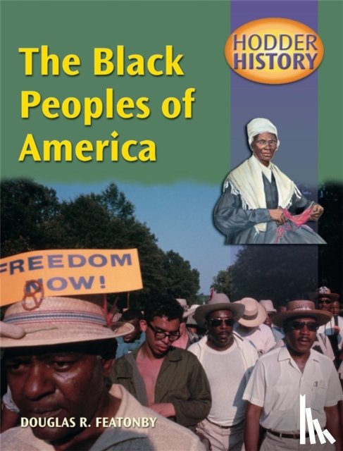 Featonby, Douglas - Hodder History: The Black Peoples Of America, mainstream edn