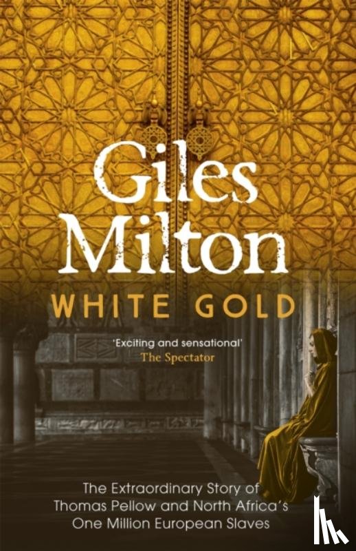 Milton, Giles - White Gold