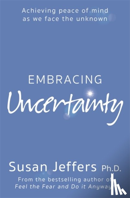 Jeffers, Susan - Embracing Uncertainty
