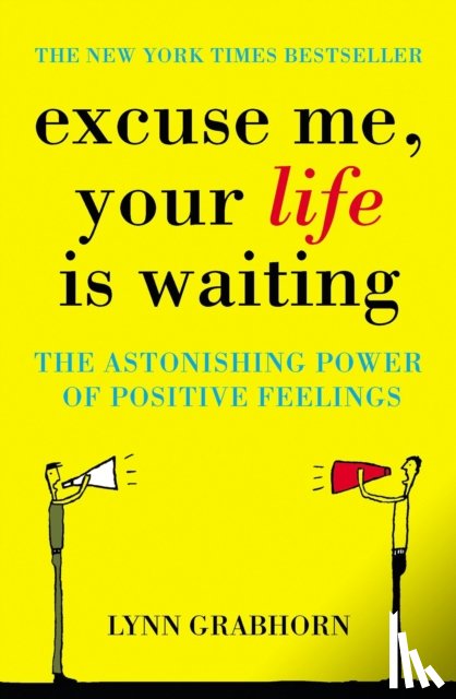 Grabhorn, Lynn - Excuse Me, Your Life is Waiting