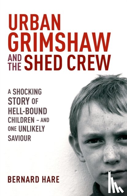 Hare, Bernard - Urban Grimshaw and The Shed Crew