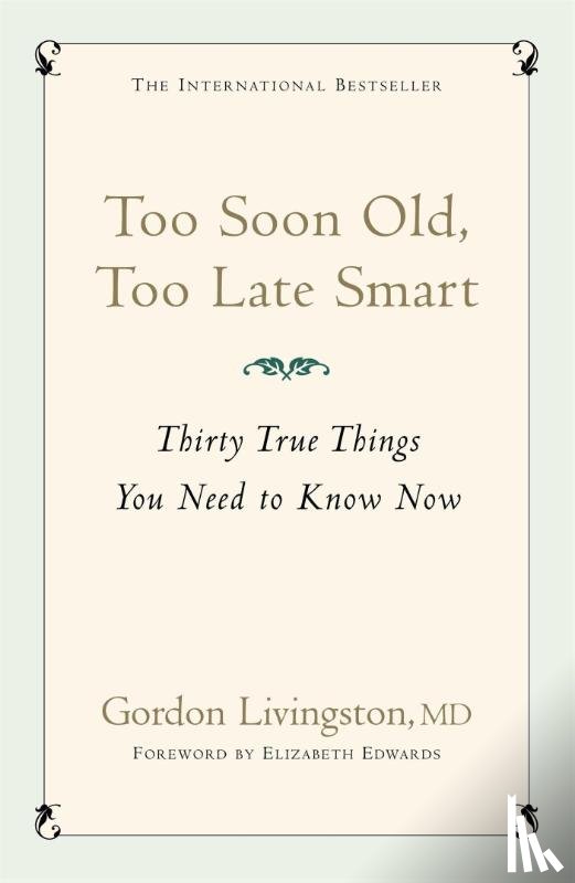 Md, Gordon Livingston, Livingston, Gordon - Too Soon Old, Too Late Smart