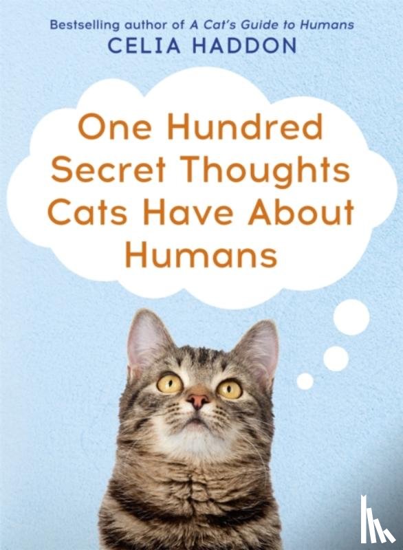 Haddon, Celia - One Hundred Secret Thoughts Cats have about Humans