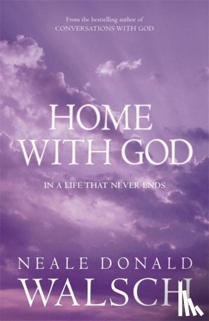 Walsch, Neale Donald - Home with God
