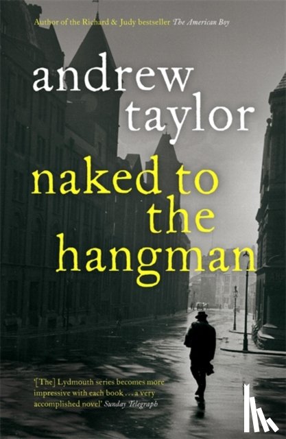 Taylor, Andrew - Naked to the Hangman