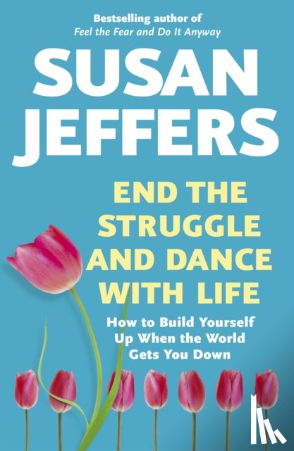 Jeffers, Susan - End the Struggle and Dance With Life