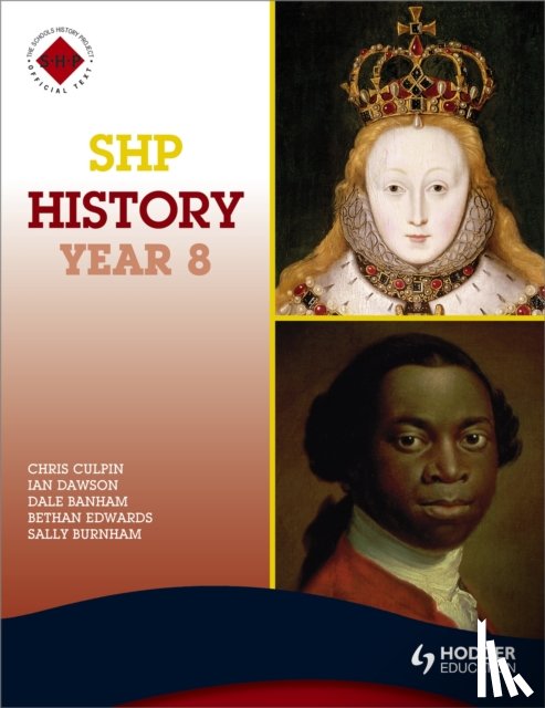 Culpin, Christopher, Dawson, Ian, Edwards, Bethan, Burnham, Sally - SHP History Year 8 Pupil's Book