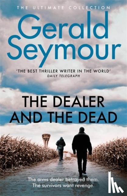 Seymour, Gerald - Dealer and the Dead