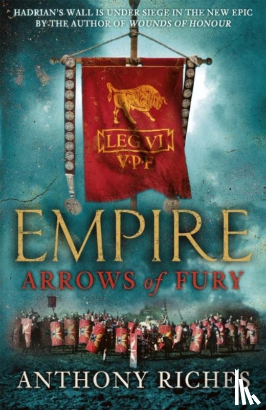 Riches, Anthony - Arrows of Fury: Empire II