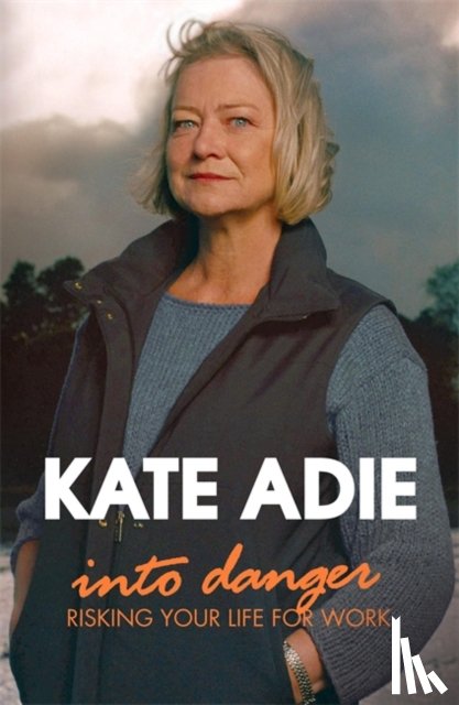 Adie, Kate - Into Danger
