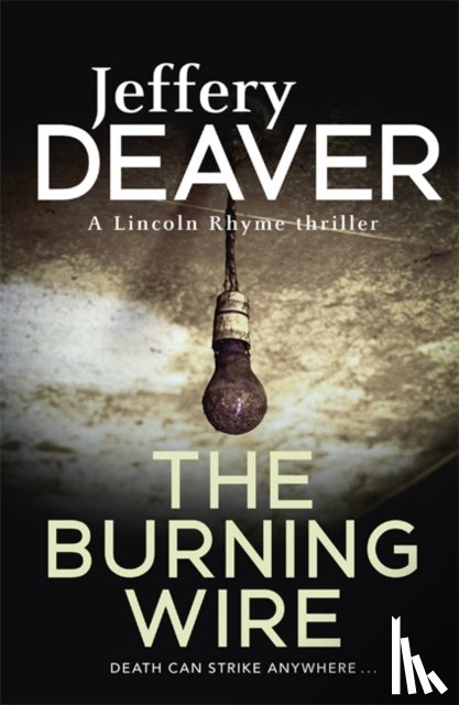 Deaver, Jeffery - The Burning Wire