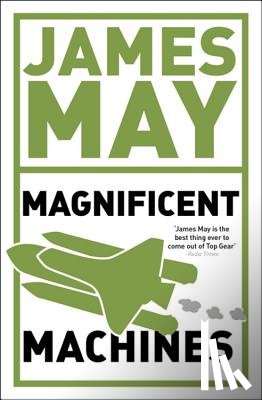 May, James, Dolling, Phil - James May's Magnificent Machines
