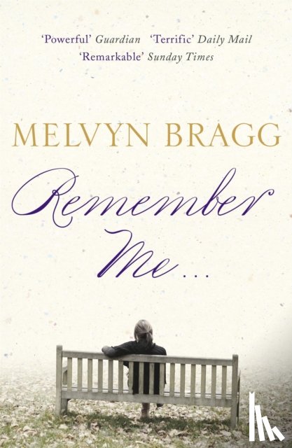 Bragg, Melvyn - Remember Me...