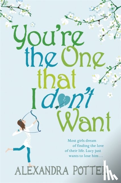Potter, Alexandra - You're the One that I don't want