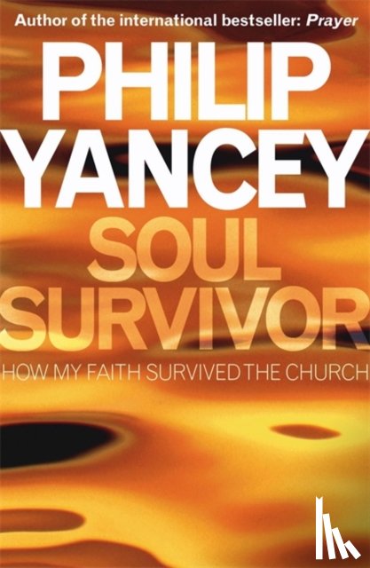 Yancey, Philip - Soul Survivor