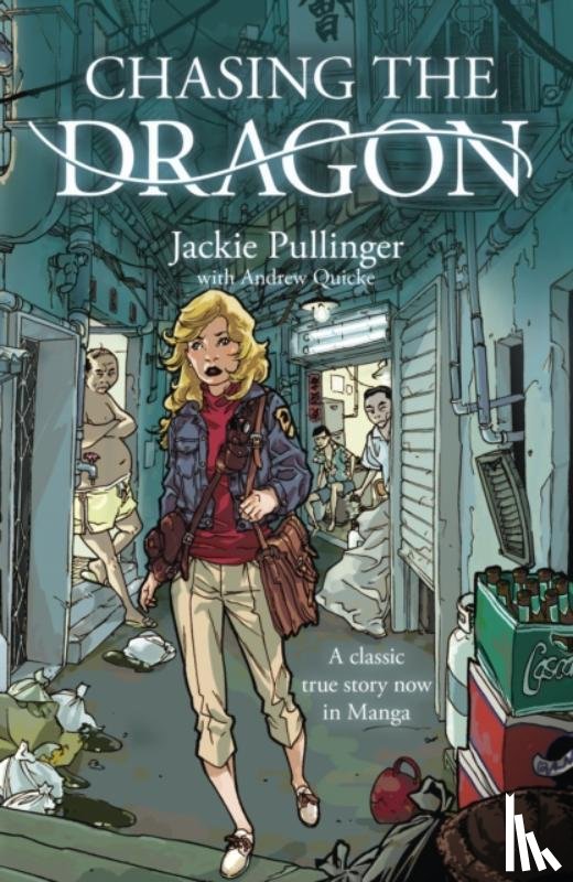 Pullinger, Jackie - Chasing the Dragon (Manga)