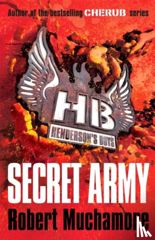 Muchamore, Robert - Henderson's Boys: Secret Army