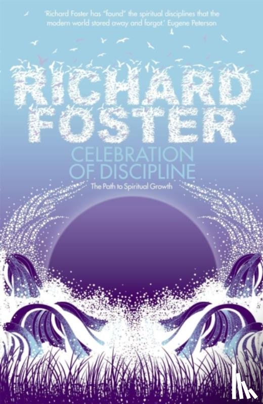 Foster, Richard - Celebration of Discipline