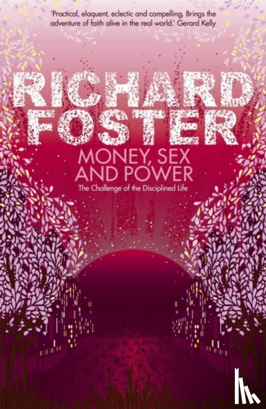 Foster, Richard - Money, Sex and Power