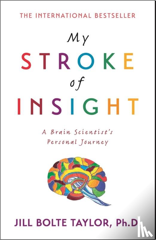 Taylor, Jill Bolte - My Stroke of Insight