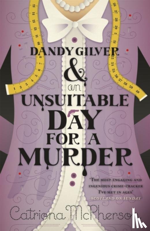 McPherson, Catriona - Dandy Gilver and an Unsuitable Day for a Murder