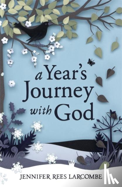 Larcombe, Jennifer Rees - A Year's Journey With God