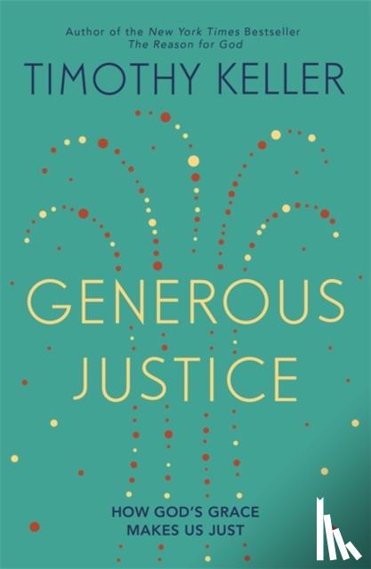 Keller, Timothy - Generous Justice