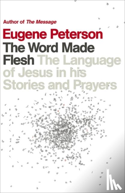 Peterson, Eugene - The Word Made Flesh