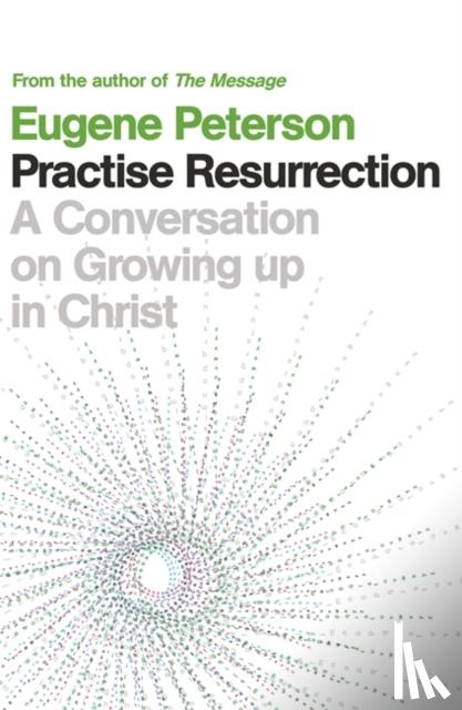 Peterson, Eugene - Practise Resurrection