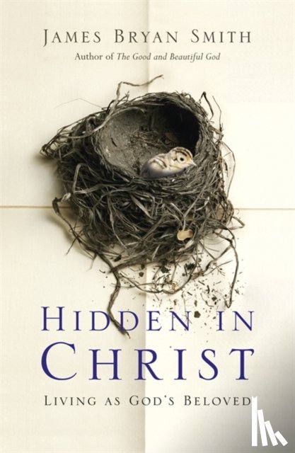 Smith, James Bryan - Hidden in Christ