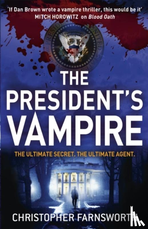 Farnsworth, Christopher - The President's Vampire