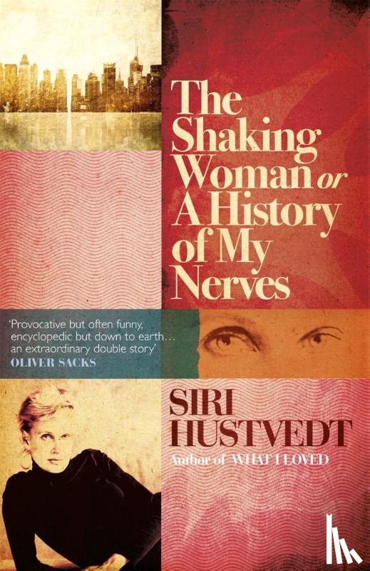 Hustvedt, Siri - The Shaking Woman or A History of My Nerves