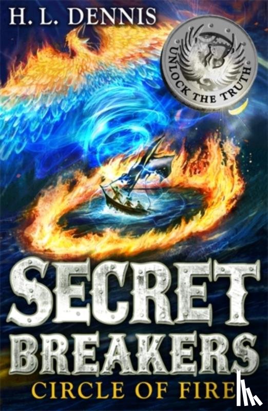 Dennis, H.L. - Secret Breakers: Circle of Fire