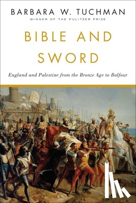 Tuchman, Barbara W. - Bible and Sword