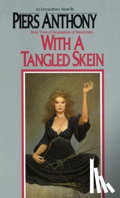 Anthony, Piers - WITH A TANGLED SKEIN